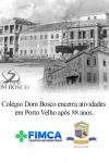 Colégio Dom Bosco encerra suas atividades e deixa um legado de 88 anos de...